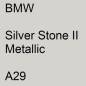 Preview: BMW, Silver Stone II Metallic, A29.